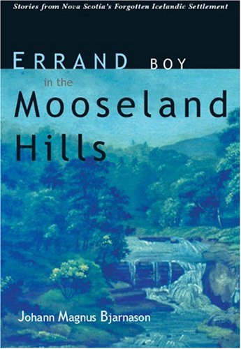 Stock image for Errand Boy in the Mooseland Hills for sale by Ergodebooks