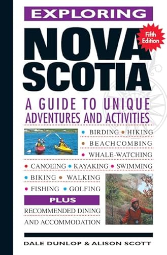 9780887806940: Exploring Nova Scotia [Lingua Inglese]: A Guide to Unique Adventures and Activities