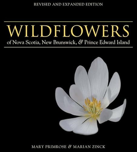 Stock image for Wildflowers of Nova Scotia, New Brunswick & Prince Edward Island: Revised and Expanded Edition for sale by ThriftBooks-Dallas
