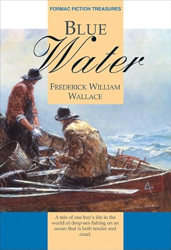 9780887807091: Blue Water: A Tale of the Deep-Sea Fishermen (Fiction Treasures)