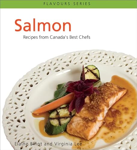 Beispielbild fr Salmon : Recipes from Canada's Best Chefs zum Verkauf von Better World Books