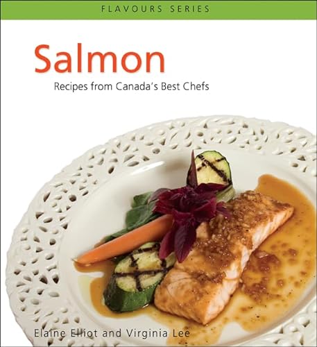 Imagen de archivo de Salmon : Recipes from Canada's Best Chefs a la venta por Better World Books