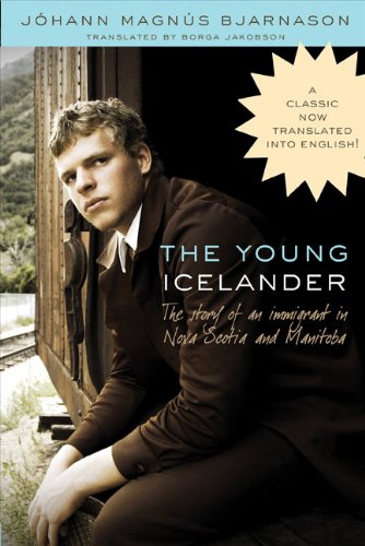 Imagen de archivo de The Young Icelander: The story of an immigrant in Nova Scotia and Manitoba a la venta por SecondSale