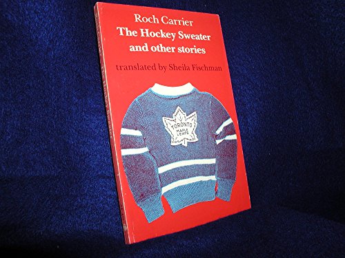 Beispielbild fr The Hockey Sweater and Other Stories zum Verkauf von Better World Books