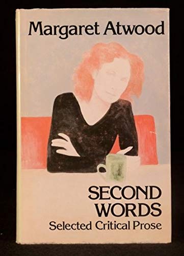 9780887840951: Second Words: Selected Critical Prose