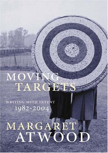 Moving Targets: Writing with Intent,1982-2004