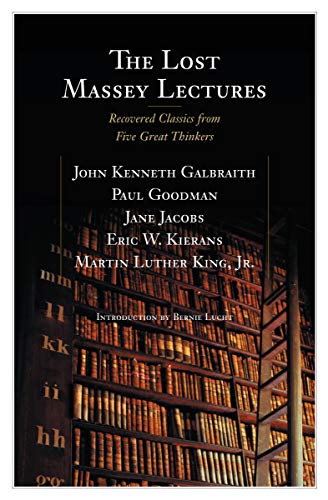 Imagen de archivo de The Lost Massey Lectures : Recovered Classics from Five Great Thinkers a la venta por Better World Books: West