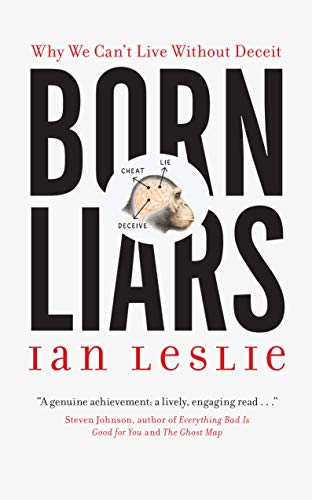 9780887843341: Born Liars: Why We Can't Live Without Deceit