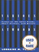 Beispielbild fr Various Atwoods: Essays on the Later Poems, Short Fiction and Novels zum Verkauf von Goldstone Books