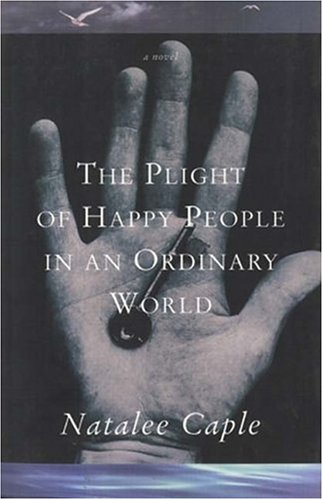 9780887846335: The Plight of Happy People in an Ordinary World