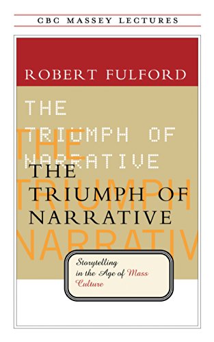 Imagen de archivo de The Triumph of Narrative: Storytelling in the Age of Mass Culture a la venta por Front Cover Books