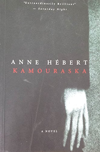 Kamouraska (9780887846533) by Hebert, Anne; HÃ©bert, Anne; Fischman, Sheila