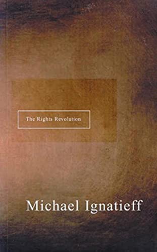 Beispielbild fr The Rights Revolution (Massey Lectures series) zum Verkauf von SecondSale