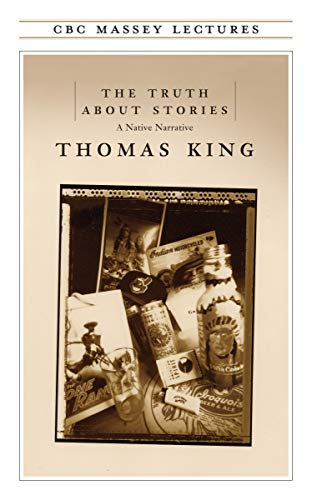 Imagen de archivo de The Truth about Stories (CBC Massey Lectures) a la venta por Books of the Smoky Mountains