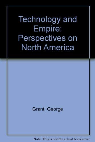 Stock image for Technology and Empire Perspectives on North America for sale by ThriftBooks-Atlanta