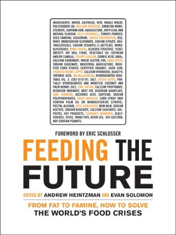 Imagen de archivo de Feeding the Future: From Fat to Famine, How to Solve the World's Food Crises (The Ingenuity Project) a la venta por HPB Inc.
