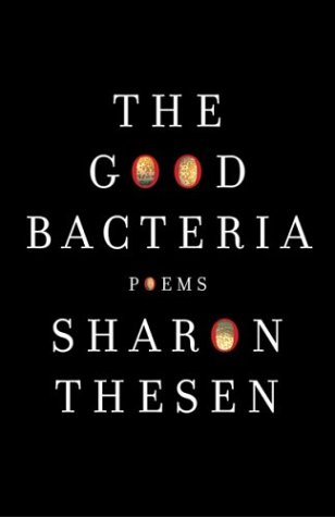 Stock image for The Good Bacteria: Poems for sale by HPB Inc.