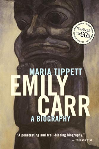 Emily Carr: A Biography - Tippett, Maria