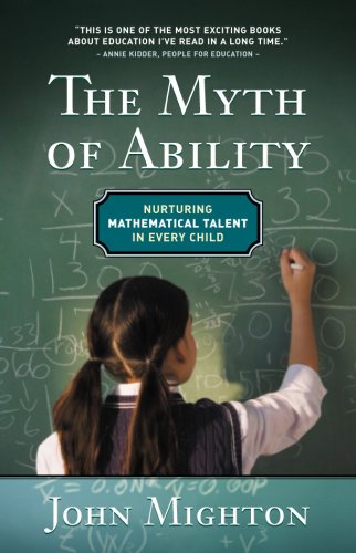 Myth of Ability: Nurturing Mathematical Talent in Every Child (9780887847677) by Mighton, John