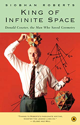 Beispielbild fr King of Infinite Space : Donald Cozeter, the Man Who Saved Geometry zum Verkauf von Better World Books: West