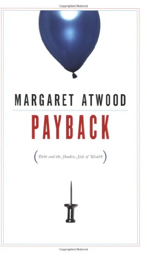 Imagen de archivo de Payback (Debt and the Shadow Side of wealth) a la venta por Ann Open Book