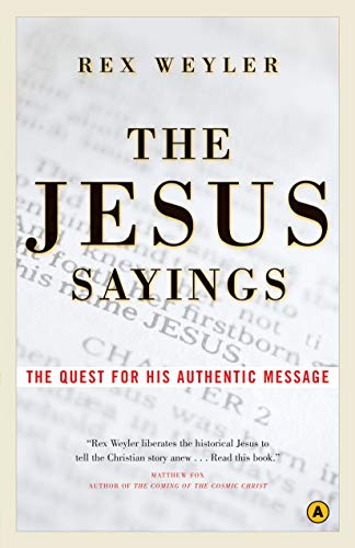 Stock image for The Jesus Sayings: The Quest for His Authentic Message for sale by HPB Inc.