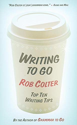 Beispielbild fr Writing to Go : Top Ten Writing Tips zum Verkauf von Better World Books: West