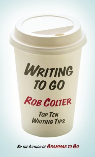Imagen de archivo de Writing to Go : Top Ten Writing Tips a la venta por Better World Books: West