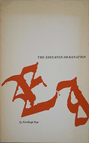 9780887940392: The educated imagination.