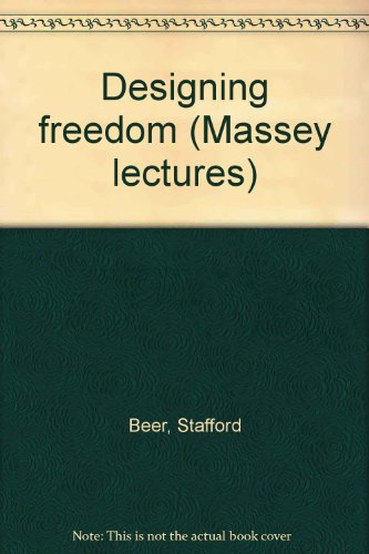 Beispielbild fr Designing freedom (Massey lectures) zum Verkauf von Buchpark