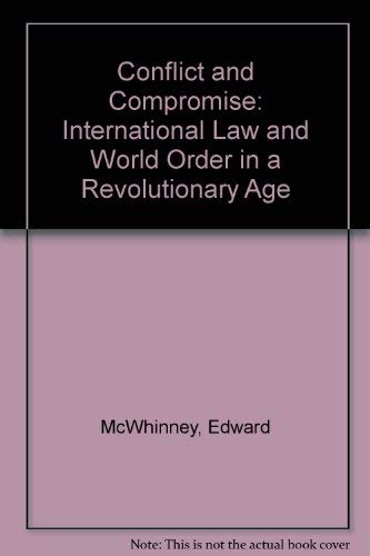 9780887940910: Conflict and Compromise: International Law and World Order in a Revolutionary Age