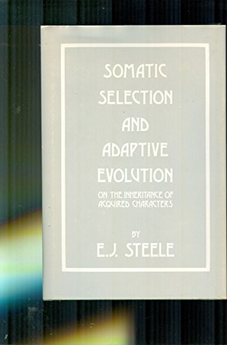 Imagen de archivo de Somatic selection and adaptive evolution: On the inheritance of acquired characters a la venta por Alien Bindings