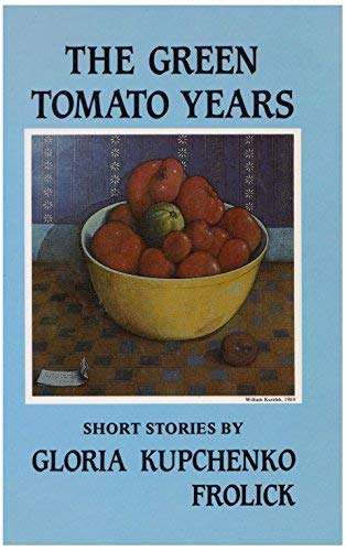 Imagen de archivo de The Green Tomato Years : Short Stories a la venta por Edmonton Book Store