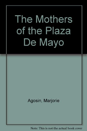 Stock image for The Mothers of the Plaza de Mayo for sale by Kennys Bookshop and Art Galleries Ltd.