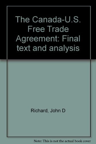 Stock image for Canada-U.S. Free Trade Agreement : Final Text and Analysis for sale by Better World Books: West
