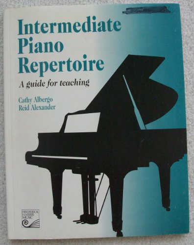 Intermediate Piano Repertoire: A Guide for Teaching (9780887973758) by Albergo, Cathy; Alexander, Reid