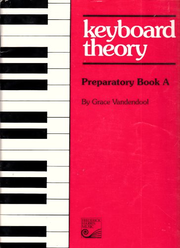 Beispielbild fr Keyboard Theory : Preparatory Book A zum Verkauf von Better World Books