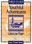 Stock image for Youthful Adventures Frid Piano for sale by ThriftBooks-Atlanta