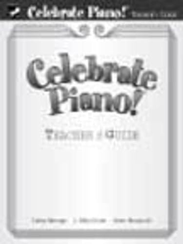 9780887978531: Celebrate Piano! Teacher's Guide