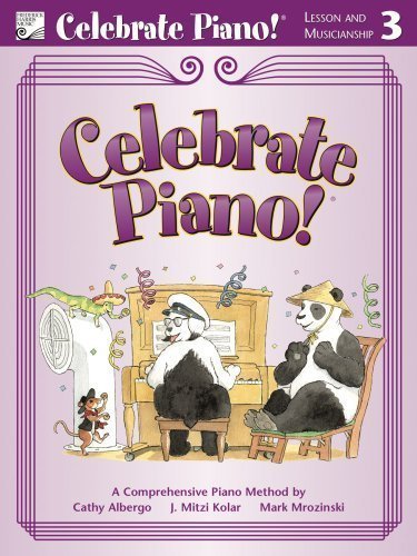 9780887978579: Celebrate Piano! Lesson and Musicianship, 3: A Comprehensive Piano Method by Cathy Albergo (2004-01-01)