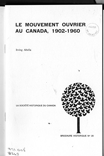 Beispielbild fr Le mouvement ouvrier au Canada, 1902-1960 zum Verkauf von Les mots en page