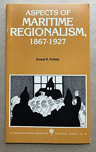Beispielbild fr Aspects of Maritime Regionalism, 1867-1927. zum Verkauf von Zubal-Books, Since 1961
