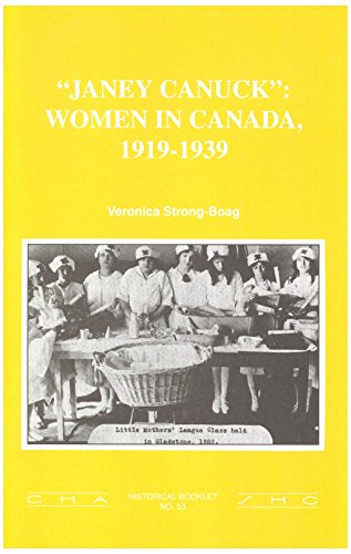 Imagen de archivo de Janey Canuck : Women in Canada, 1919-1939 a la venta por Edmonton Book Store