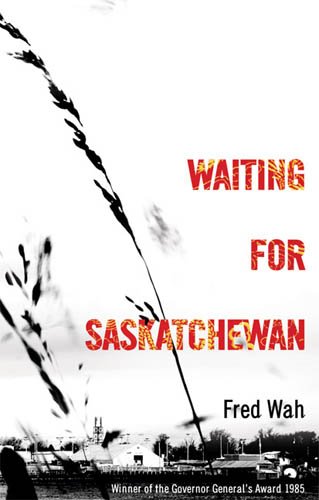 Waiting for Saskatchewan (9780888011008) by Wah, Fred