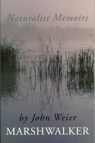Stock image for Marshwalker : Naturalist Memoirs for sale by Better World Books