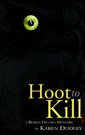 Beispielbild fr Hoot to Kill (Robyn Devara Mysteries) zum Verkauf von Books From California