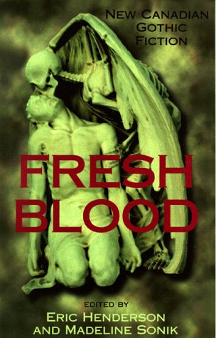 Imagen de archivo de Fresh Blood: New Canadian Gothic Fiction a la venta por Irolita Books