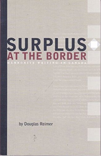 Surplus at the Border , Mennonite Writing in Canada