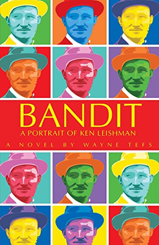 Stock image for Bandit: A Portrait of Ken Leishman for sale by ThriftBooks-Dallas