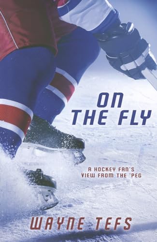 Stock image for On the Fly; A Hockey Fan's View from the Barn for sale by BISON BOOKS - ABAC/ILAB